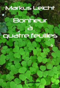 Leicht, Markus — Bonheur à quatre feuilles