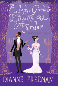 Dianne Freeman — A Lady's Guide to Etiquette and Murder (Countess of Harleigh Mystery 1)