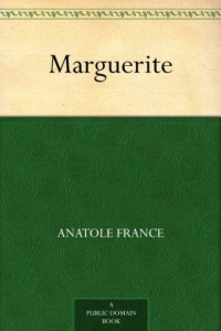 France, Anatole — Marguerite