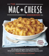 Allison Arevalo — The Mac + Cheese Cookbook