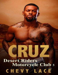Chevy Lace [Lace, Chevy] — Cruz (Desert Riders Motorcycle Club Book 3)