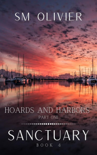 SM Olivier — 04 - Hoards and Harbors