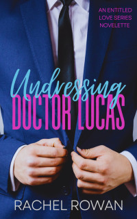 Rachel Rowan — Undressing Doctor Lucas