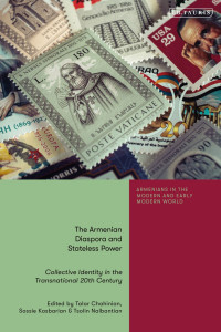 Talar Chahinian;Sossie Kasbarian;Tsolin Nalbantian; — The Armenian Diaspora and Stateless Power