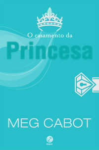 Meg Cabot — O casamento da princesa