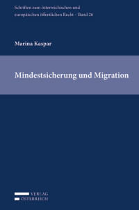 Marina Kaspar; — Kaspar, Mindestsicherung, ÖEÖR 26.indd