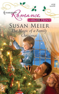 Susan Meier [Meier, Susan] — The Magic of a Family Christmas