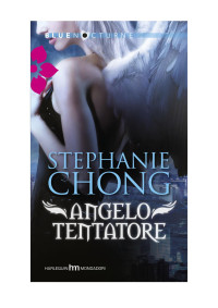 Stephanie CHONG — Angelo tentatore (Company of angels 01)