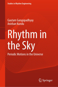 Gautam Gangopadhyay, Anirban Kundu — Rhythm in the Sky: Periodic Motions in the Universe