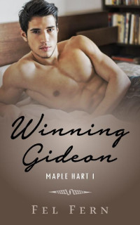 Fel Fern — Winning Gideon (Maple Hart)