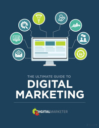 Digital Marketer — The Ultimate Guide to Digital Marketing