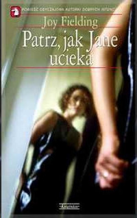 Joy Fielding — Patrz, jak Jane ucieka