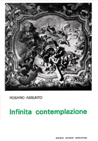 Rosario Assunto — Infinita contemplazione : gusto e filosofia dell'Europa barocca