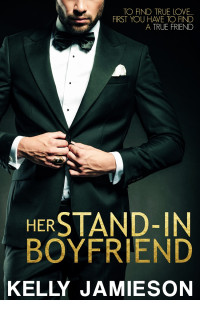 Kelly Jamieson — Her Stand-In Boyfriend