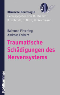 Raimund Firsching & Andreas Ferbert — Traumatische Schädigungen des Nervensystems