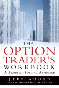 Augen, Jeff — The Options Trader's Workbook: A Problem Solving Approach