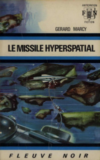 Gérard Marcy — La Force Secrète 3 - Le missile hyperspatial