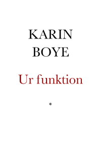 Boye, Karin — Ur funktion. Noveller