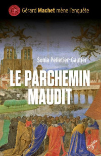 Sonia Pelletier-Gautier [Pelletier-Gautier, Sonia] — Le parchemin maudit