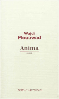Wajdi Mouawad [Mouawad, Wajdi] — Anima