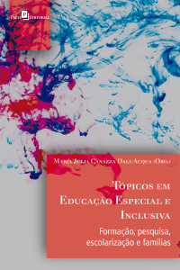 Maria Jlia Canazza Dall Acqua; — Tpicos em educao especial e inclusiva