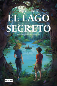 Karen Inglis — El Lago Secreto