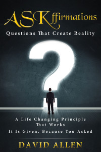 Allen, David — ASKffirmations: Questions That Create Reality