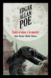Edgar Allan Poe — Entre el amor y la muerte