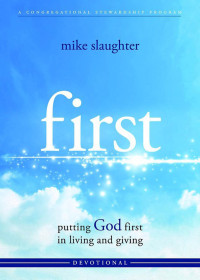 Mike Slaughter; — First - Devotional