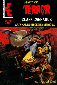 Clark Carrados — Satanás no necesita médicos