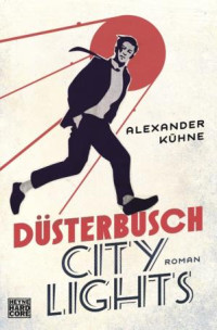 Alexander Kühne — Düsterbusch City Lights