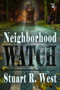 Stuart R. West — Neighborhood Watch
