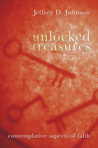 Jeffrey D. Johnson; — Unlocked Treasures