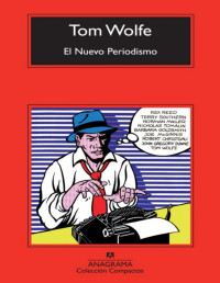 Tom Wolfe — El Nuevo Periodismo