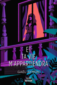  — Et ta vie m'appartiendra