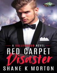 Shane Morton — Red Carpet Disaster: A Paranormal Romance (Valleywood Series #5)