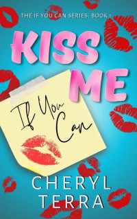 Cheryl Terra — Kiss Me If You Can