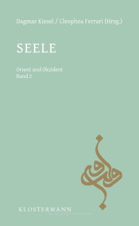 Dagmar Kiesel / Cleophea Ferrari (eds.) — Seele