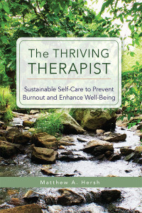 Matthew A. Hersh; — The Thriving Therapist