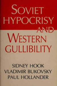 Sidney Hook — Soviet Hypocrisy And Western Gullibility