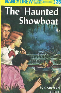 Carolyn Keene — Nancy Drew 35: The Haunted Showboat