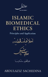 Abdulaziz Sachedina — Islamic Biomedical Ethics