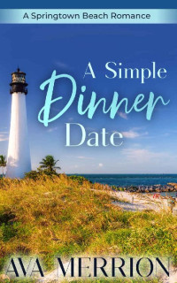 Ava Merrion — A Simple Dinner Date (Springtown Beach , Maryland 06)