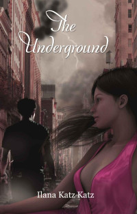 Ilana Katz Katz — The Underground
