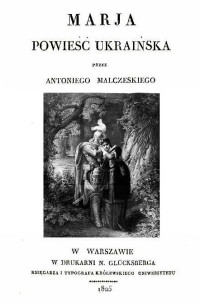 Antoni Malczewski — Maria. Powieść ukraińska