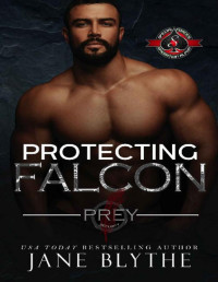 Jane Blythe & Operation Alpha — Protecting Falcon (Special Forces: Operation Alpha) (Prey Security Book 3)