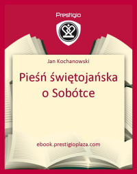 Jan Kochanowski — Pieśń świętojańska o Sobótce