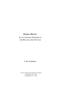 C.R. Anderegg — Sierra Hotel: Flying Air Force Fighters in the Decade After Vietnam