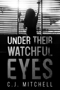 C. J. Mitchell — Under Their Watchful Eyes