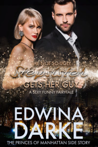 Edwina Darke — The Not-So-Ugly Stepsister Gets Her Guy
